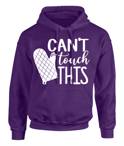 Can't Touch This - Baking Hoodie - Adult
