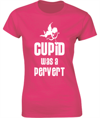 Cupid Was a Pervert - Valentine's T-Shirt
