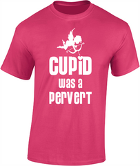 Cupid Was a Pervert - Valentine's T-Shirt