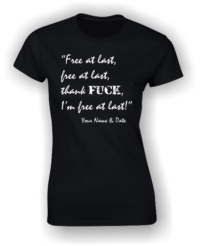 'Free at Last, Free at Last' Divorce T-Shirt