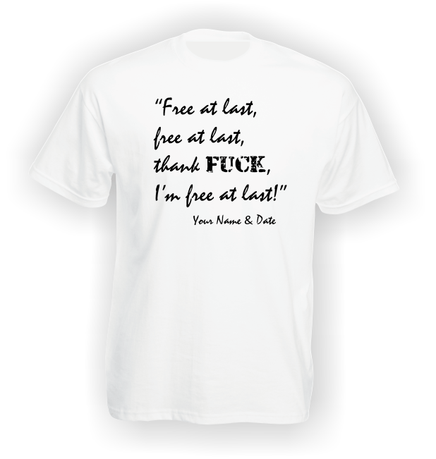 'Free at Last, Free at Last' Divorce T-Shirt