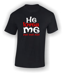 He loves me Yeah! Yeah! Yeah! Valentine's T-Shirt