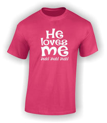 He loves me Yeah! Yeah! Yeah! Valentine's T-Shirt