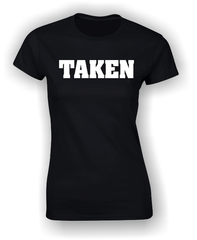 'Taken' Valentine's T-Shirt