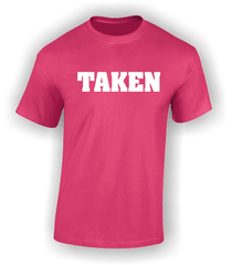 'Taken' Valentine's T-Shirt