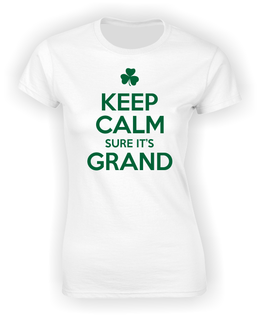 Keep Calm sure it's Grand Irish T-Shirt.