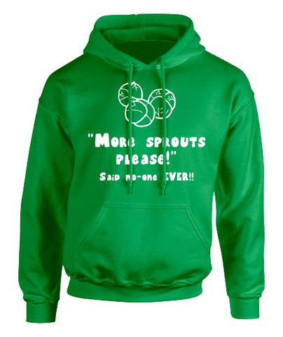 "More Sprouts Please - Said No-One Ever!" Christmas Hoodie - Adult