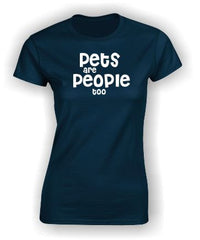 'Pets are People too' T-Shirt