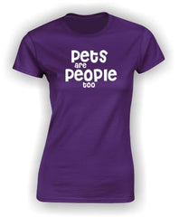 'Pets are People too' T-Shirt