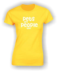 'Pets are People too' T-Shirt