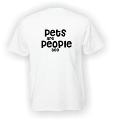 'Pets are People too' T-Shirt