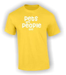 'Pets are People too' T-Shirt