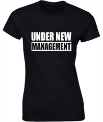 'Under New Management' - Valentine's T-Shirt
