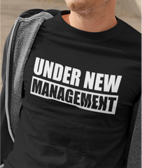 'Under New Management' - Valentine's T-Shirt