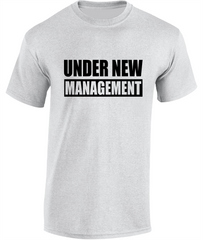 'Under New Management' - Valentine's T-Shirt
