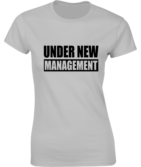 'Under New Management' - Valentine's T-Shirt