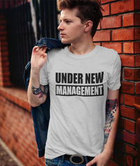 'Under New Management' - Valentine's T-Shirt