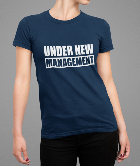 'Under New Management' - Valentine's T-Shirt