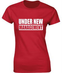 'Under New Management' - Valentine's T-Shirt