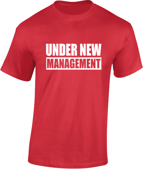 'Under New Management' - Valentine's T-Shirt