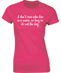 ....as long as it's not the dog T-Shirt