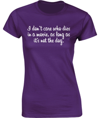 ....as long as it's not the dog T-Shirt