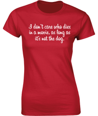 ....as long as it's not the dog T-Shirt