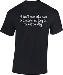 ....as long as it's not the dog T-Shirt