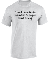 ....as long as it's not the dog T-Shirt