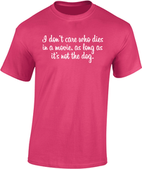 ....as long as it's not the dog T-Shirt