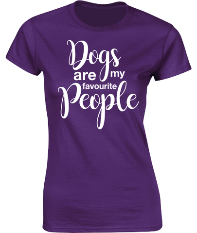 Dogs are my favourite people. T-Shirt