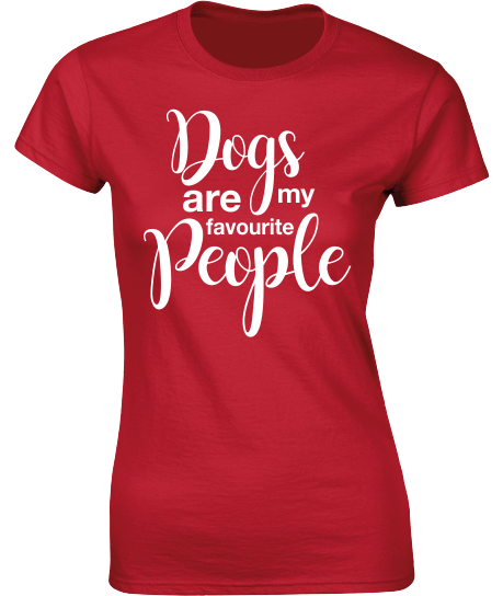Dogs are my favourite people. T-Shirt
