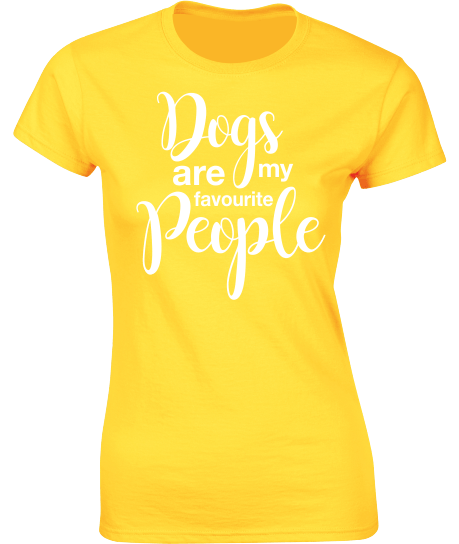 Dogs are my favourite people. T-Shirt