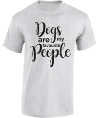 Dogs are my favourite people. T-Shirt
