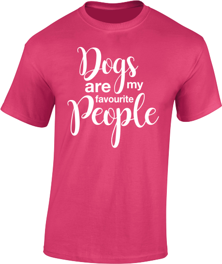Dogs are my favourite people. T-Shirt