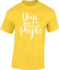 Dogs are my favourite people. T-Shirt