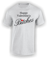'Happy Valentine's Bitches' T-Shirt