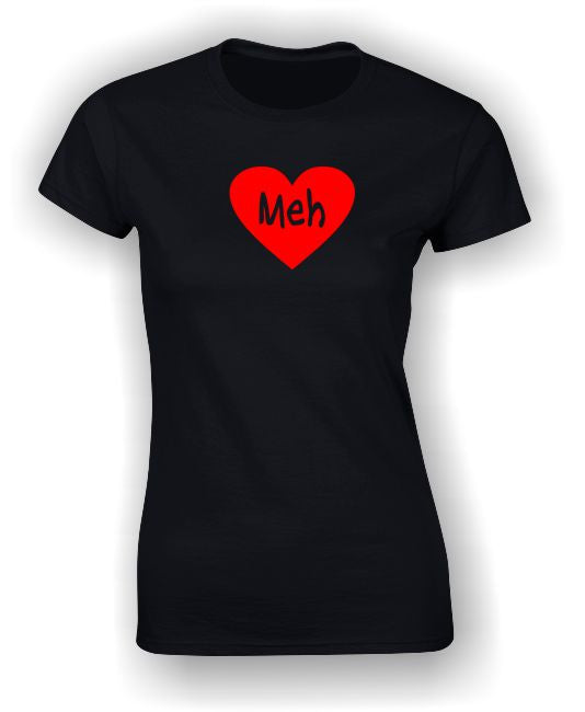 'Meh' Valentine's T-Shirt