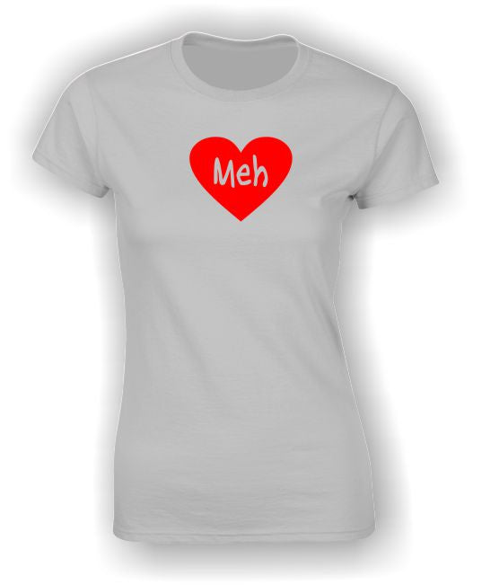 'Meh' Valentine's T-Shirt