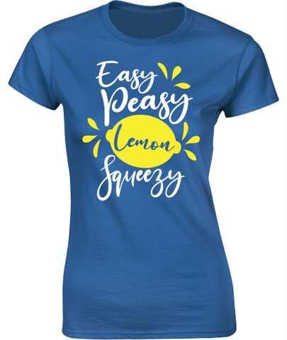 Easy Peasy Lemon Squeezy - Ladies Crew Neck T-Shirt