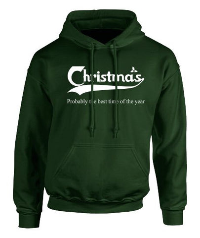 "Christmas. Probably the best time of the year" Hoodie - Adult