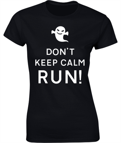 Don't Keep Calm - RUN! Halloween T-Shirt.