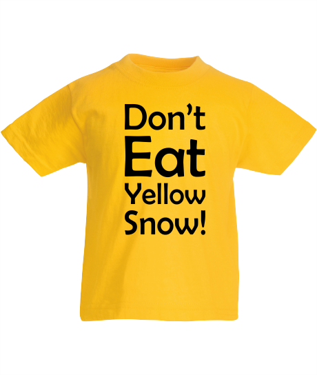 Don't Eat Yellow Snow. Christmas. Kids Crew Neck T-Shirt