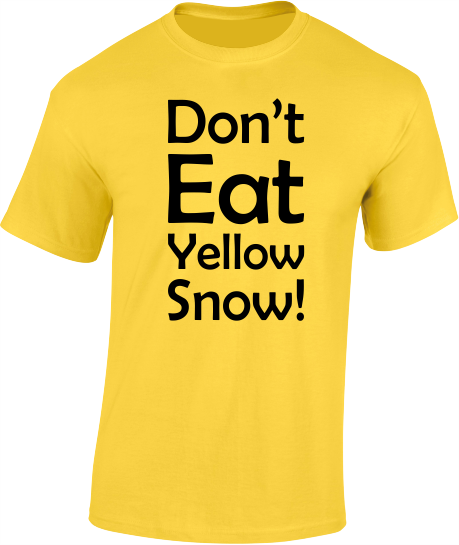 Don't Eat Yellow Snow. Christmas Mens T-Shirt