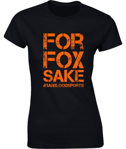 For Fox Sake - Ladies Crew Neck T-Shirt