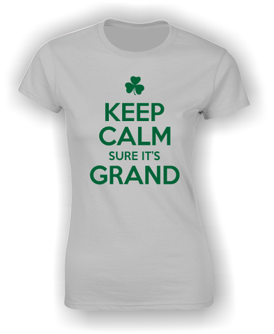 Keep Calm sure it's Grand Irish T-Shirt.