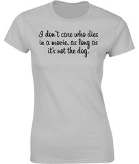 ....as long as it's not the dog T-Shirt
