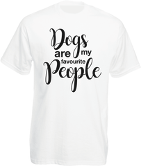 Dogs are my favourite people. T-Shirt